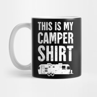 This Is My Camper Shirt | RV Humor Mug